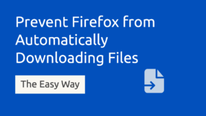 stop firefox auto download files